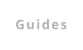 Guides
